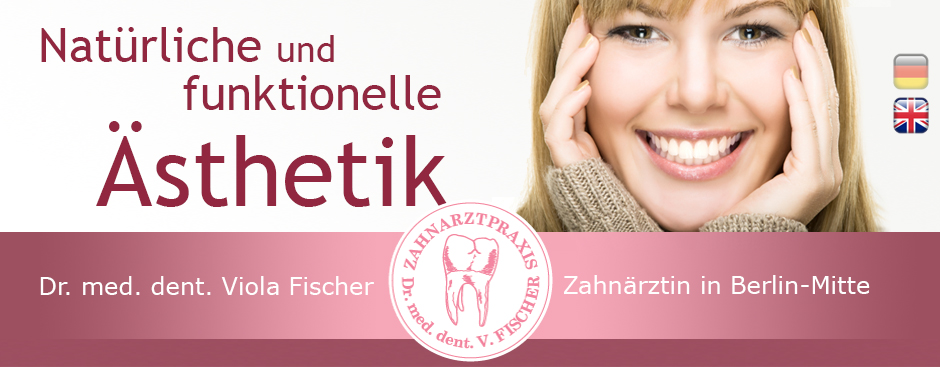 Dr. Viola Fischer: Zahnarztpraxis und Labor in Berlin Mitte
